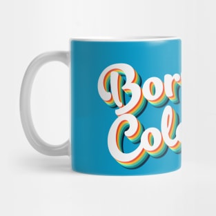 Born In Colorado - 80's Retro Style Typographic Design Mug